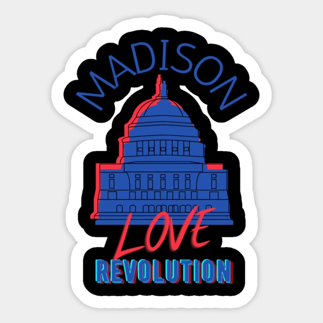 Madison Love Revolution Sticker by Public Safety Action Network of Dane County